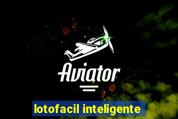 lotofacil inteligente